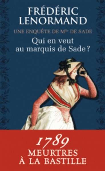 Qui en veut au marquis de Sade ?