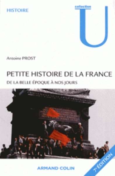 Petite histoire de la France - De la Belle Epoque à nos jours