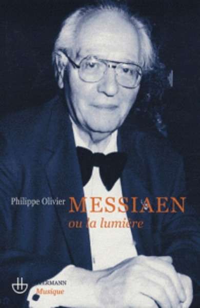Olivier Messiaen ou la lumière