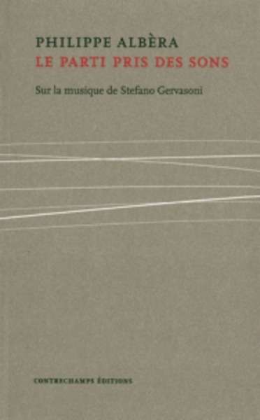 Le parti pris des sons - Sur la musique de Stefano Gervasoni