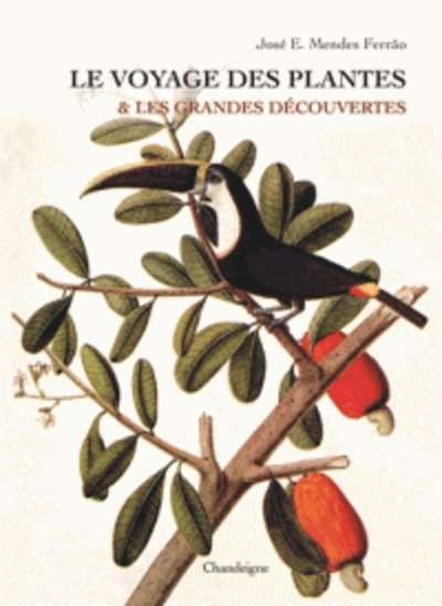 Le voyage des plantes et les grandes découvertes (XVe-XVIIe siècles)