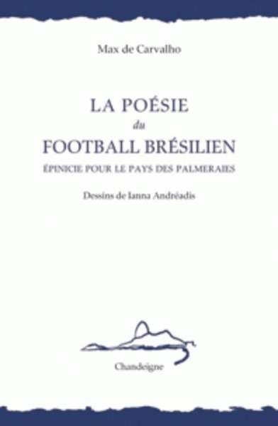 La poésie du football brésilien