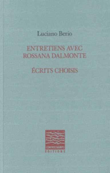 Entretiens avec Rossana Dalmonte - Ecrits choisis