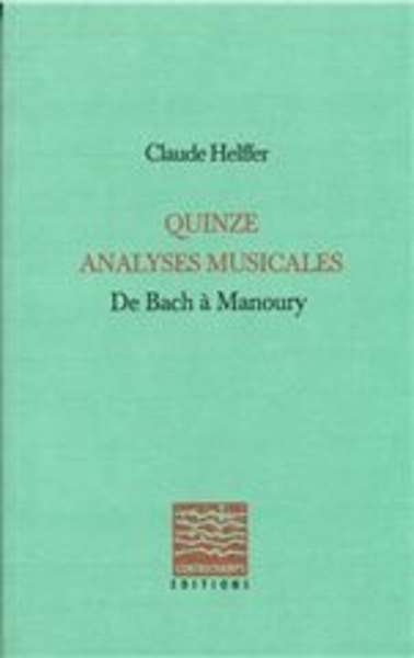 Quinze analyses musicales - De Bach à Manoury
