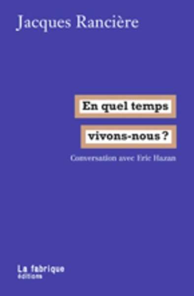 En quel temps vivons-nous?