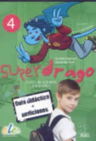 Superdrago 4: Guía didáctica + 2 CDs