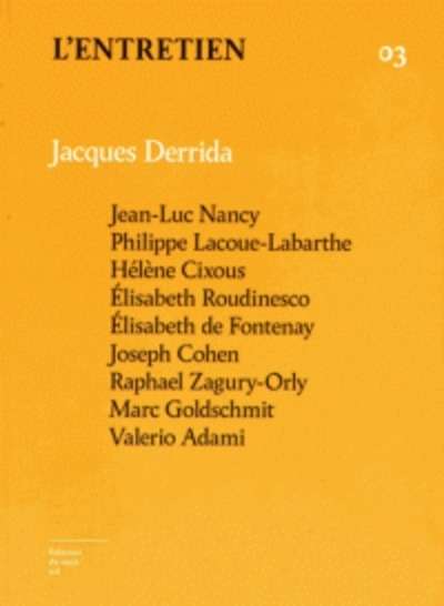 L'entretien Nº3- Jacques Derrida