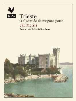 Trieste o el sentido de ninguna parte