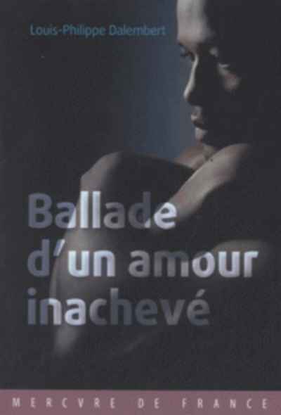 Ballade d'un amour inachevé