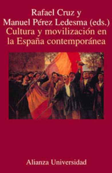 Cultura y movilización en la España contemporánea