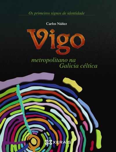 Vigo metropolitano en la Galicia céltica