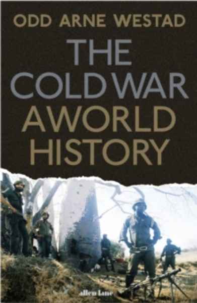 The Cold War : A World History