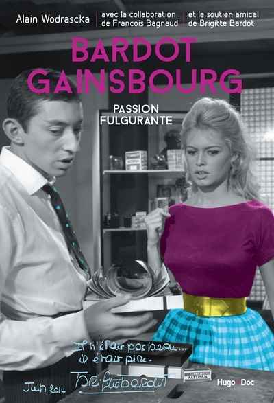 Bardot - Gainsbourg. Passion fulgurante