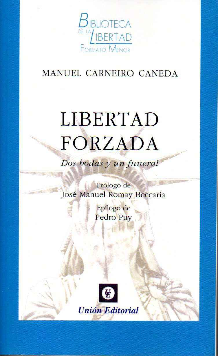 Libertad forzada: dos bodas y un funeral