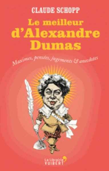 Le meilleur d'Alexandre Dumas