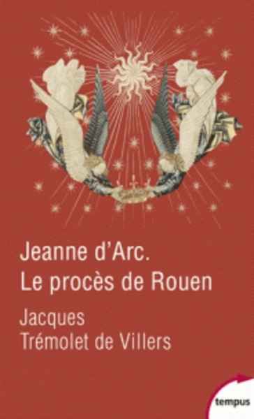 Jeanne d'Arc - Le procès de Rouen