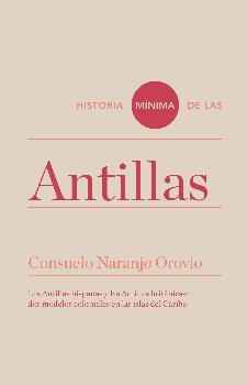 Historia mínima de las Antillas