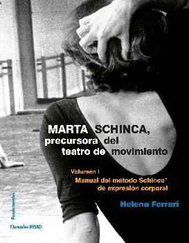 Marta Schinca. Precursora del teatro de movimiento I