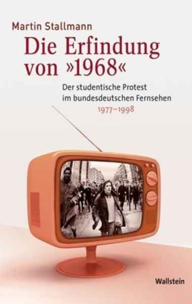 Die Erfindung von "1968"