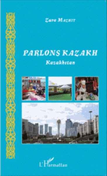 Parlons kazakh - Kazakhstan
