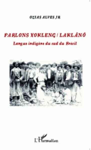 Parlons xokleng / laklano - Langue indigène du sud du Brésil