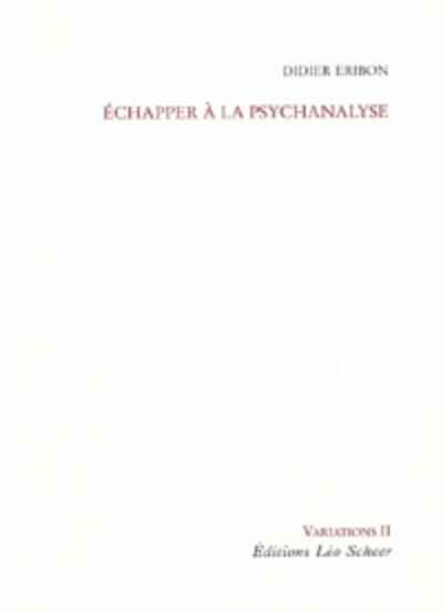 Echapper à la psychanalyse