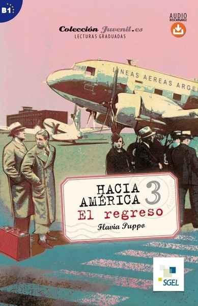 Hacia América 3. El regreso (B1) + audio descargable