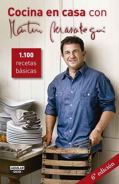 Cocina en casa con Martín Berasategui. 1200 recetas básicas