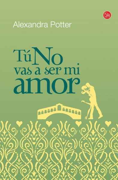 Tú no vas a ser mi amor