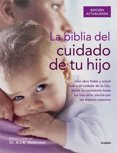 La biblia del cuidado de tu hijo