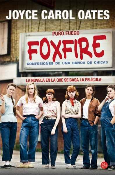 Foxfire (Puro fuego). Confesiones de una banda de chicas
