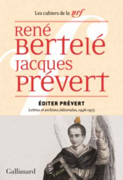 Editer Prévert - Lettres et archives éditoriales, 1946-1973