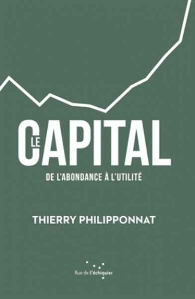 Le capital - De l'abondance à l'utilité