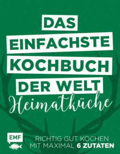 Das einfachste Kochbuch der Welt - Heimatküche