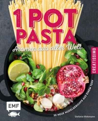 One Pot Pasta - Aromen aus aller Welt