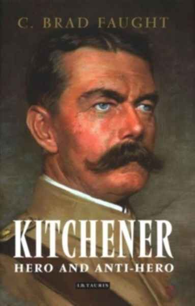 Kitchener : Hero and Anti-Hero