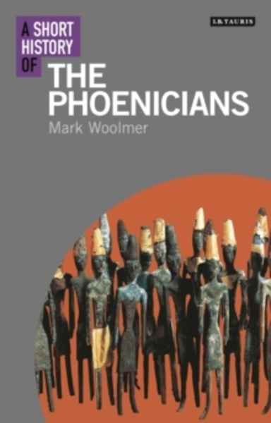 A Short History of the Phoenicians