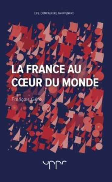 La France au coeur du monde