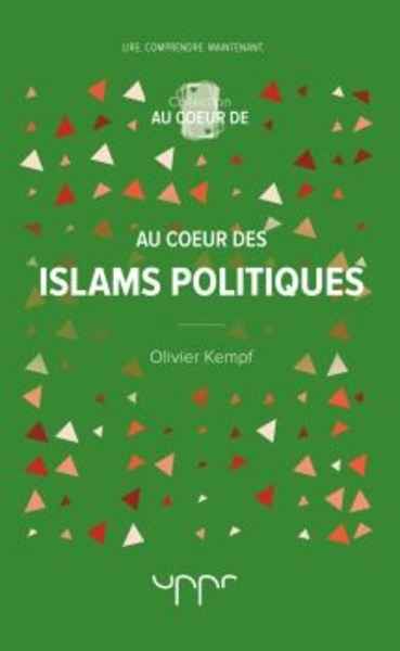 Au coeur des islams politiques