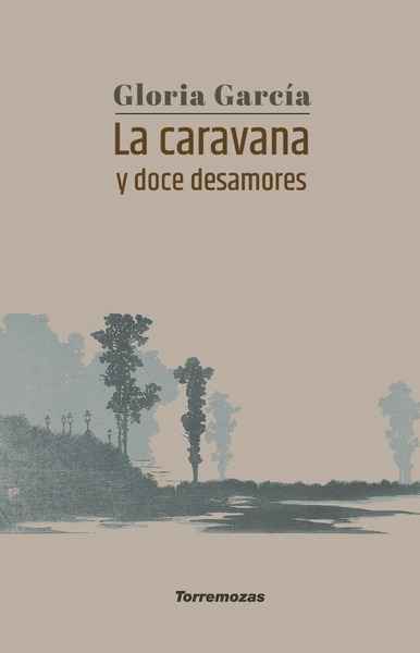 La caravana y doce desamores