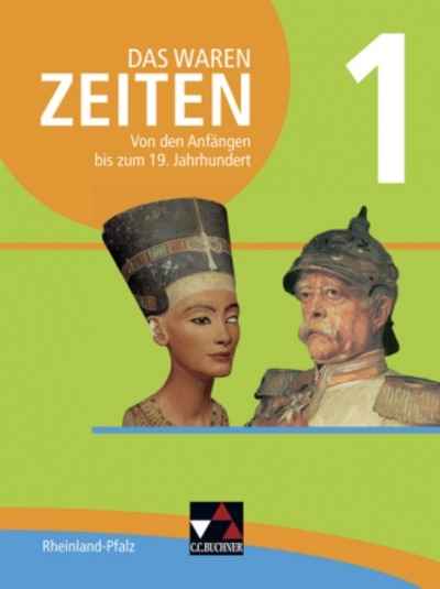 Das waren Zeiten 1 Von den Anfängen bis zum 19. Jahrhundert