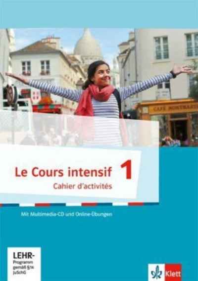 Le Cours intensif 1 Cahier d'activités mit Multimedia-CD und Online-Übungen