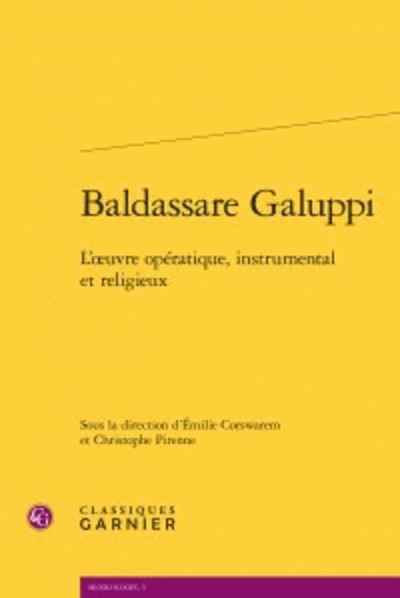 Baldassare Galuppi - L'oeuvre opératique, instrumental et religieux