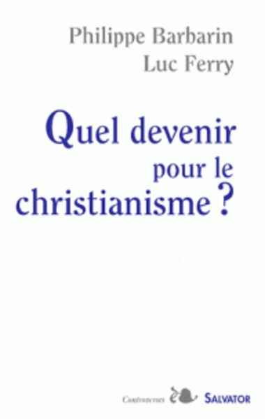 Quel devenir pour le christianisme?