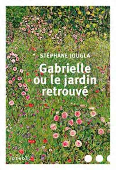 Gabrielle ou le jardin retrouvé