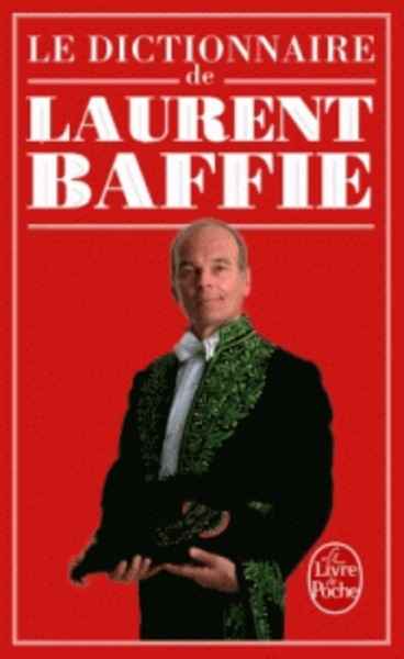 Le dictionnaire de Laurent Baffie