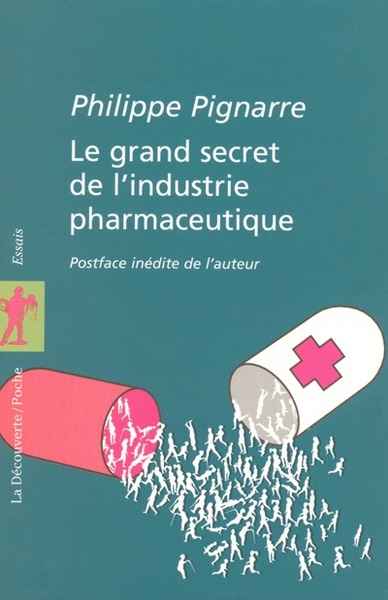 Le Grand Secret de L'Industrie Pharmaceutique