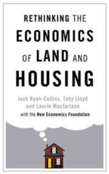 Rethinking the Economics of Land and Housing