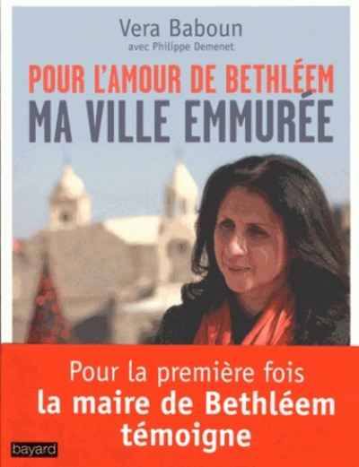 Pour l'amour de Bethléem - Ma ville emmurée