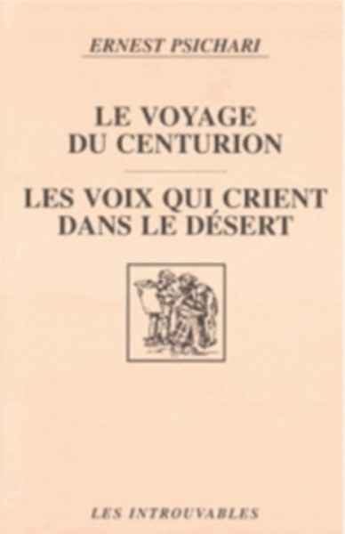 Le voyage du centurion. Les voix qui crient dans le désert